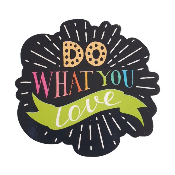 Do What You Love Inspirational Vinyl Fridge Magnet School Locker Motivation - Picture 1 of 3